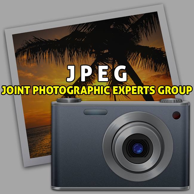 JPEG – Joint Photographic Experts Group