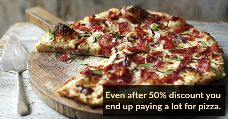 Pizza are never cheaper