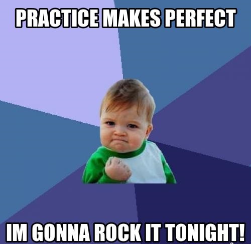 Practice Makes Perfect meme