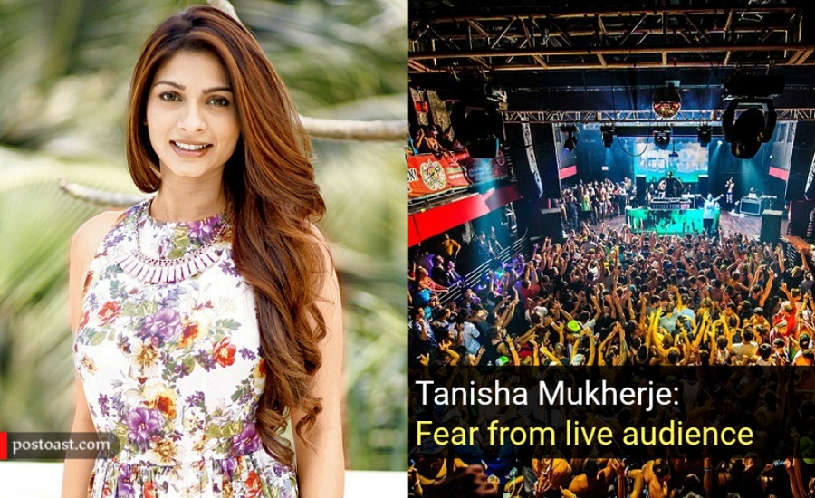Tanisha Mukherjee has Fear of Live Audience