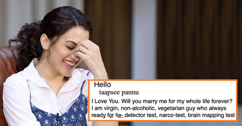 taapsee pannu got virgin guy marriage proposal