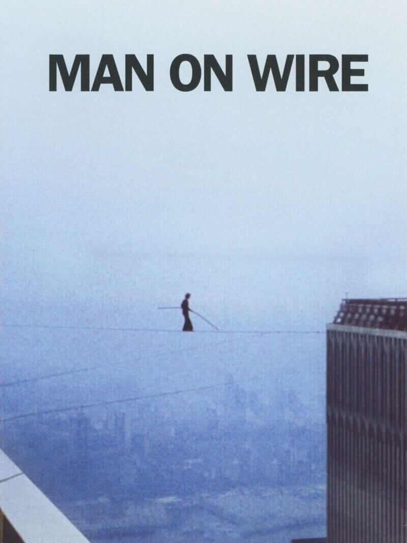 Interesting Documentaries- Man or Wire