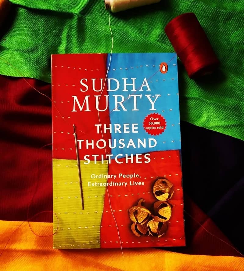 Three Thousand Stitches Ordinary People, Extraordinary Lives - Sudha Murty