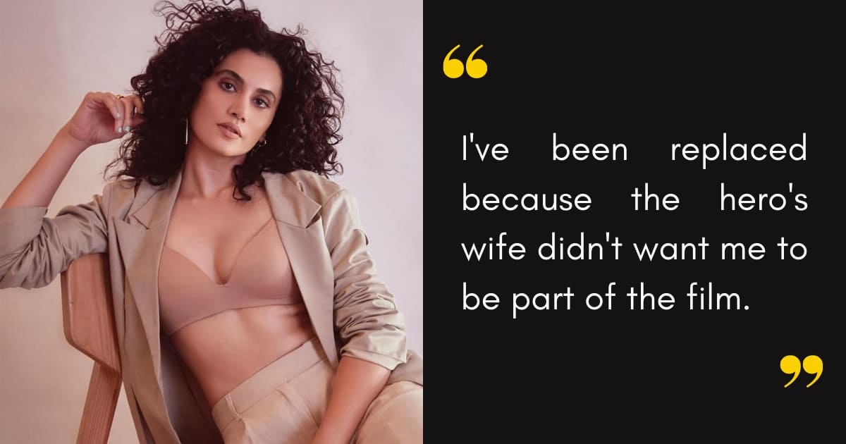 Taapsee Pannu on being replaced in films