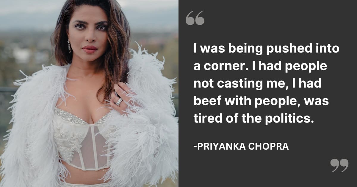 Priyanka Chopra on why she left Bollywood