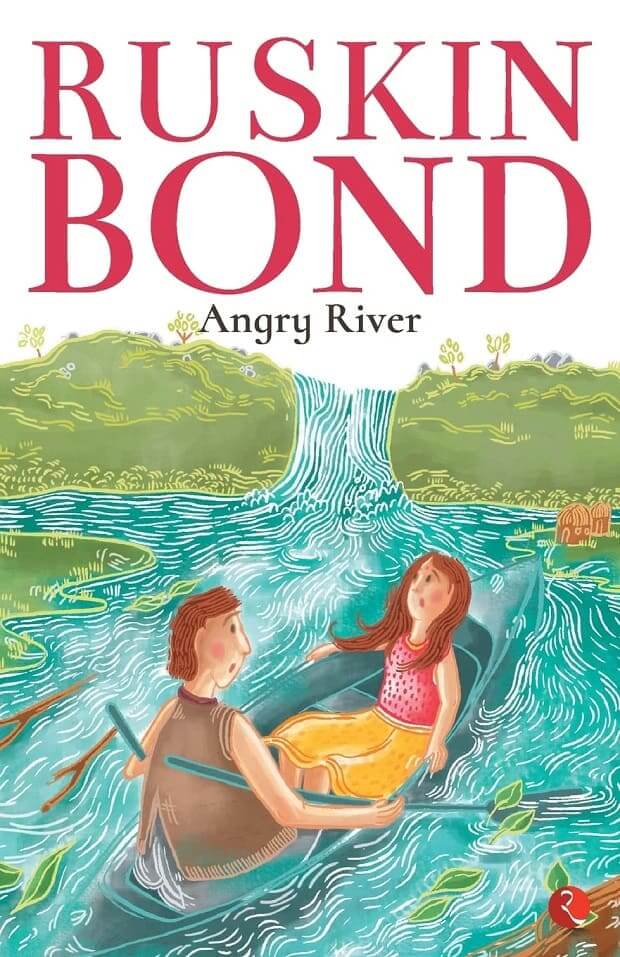 ruskin bond books for teenage, angry river