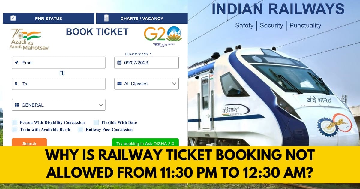 railway ticket booking not allowed from 1130 PM to 1230 AM