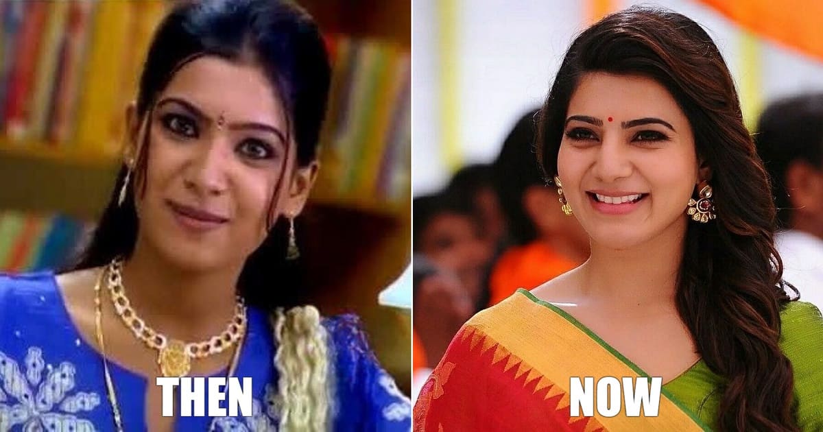 Samantha Ruth Prabhu Then Now