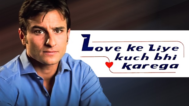 saif ali khan in Love Ke Liye Kuch Bhi Karega