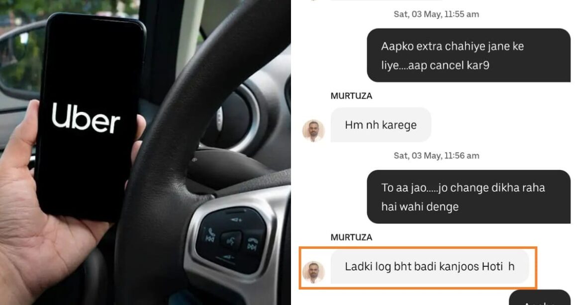 Uber driver says Ladki Log Bahut Kanjoos Hoti Hai